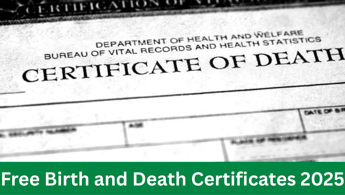 You are currently viewing Free Birth and Death Certificates 2025: A Complete Guide