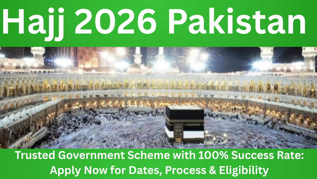 Read more about the article Hajj 2026 Pakistan – Trusted Government Scheme with 100% Success Rate: Apply Now for Dates, Process & Eligibility