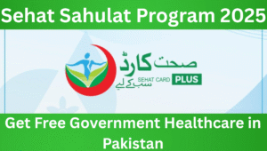 Read more about the article Sehat Sahulat Program 2025 – Get Free Government Healthcare in Pakistan