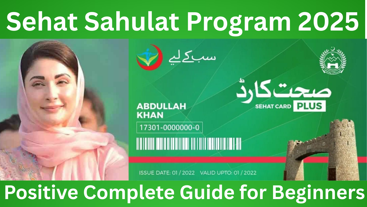 You are currently viewing Sehat Sahulat Program 2025 – Positive Complete Guide for Beginners